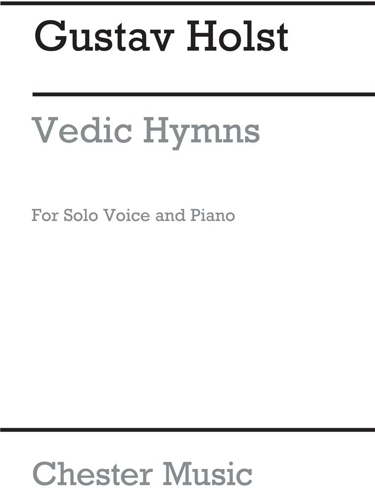 Vedic Hymns Op24 for Voice And Piano
